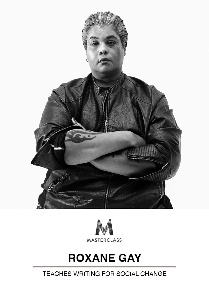 Masterclass Roxane Gay Teaches Writing for Social Change - Season 1 [413276] (A1751734622) [[Masterclass Series]] --Plex--